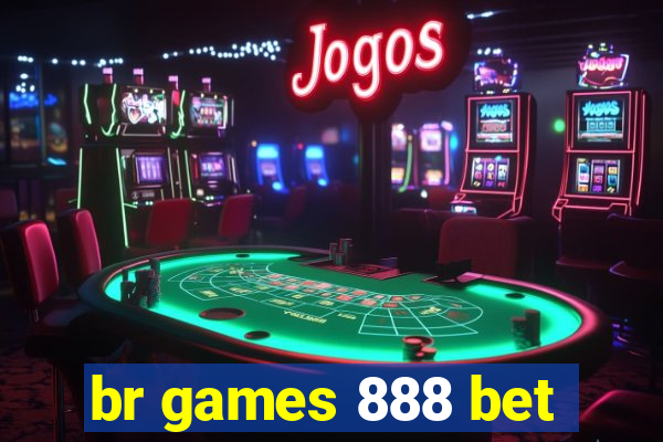 br games 888 bet